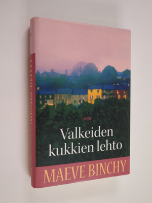 Maeve Binchy : Valkeiden kukkien lehto