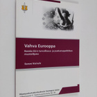 Tommi Koivula : Vahva Eurooppa : Ranska EU:n turvallisuus... - pikkukuva 1