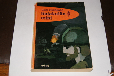 Yrjö Muuranto: Rajakylän teini (1966)