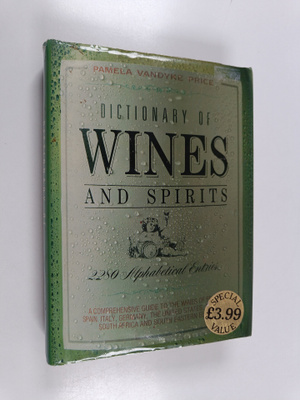 Pamela Vandyke Price : Dictionary of wines and spirits
