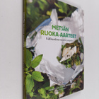 Metsän ruoka-aarteet : villiruokaa vuoden ympäri - pikkukuva 1