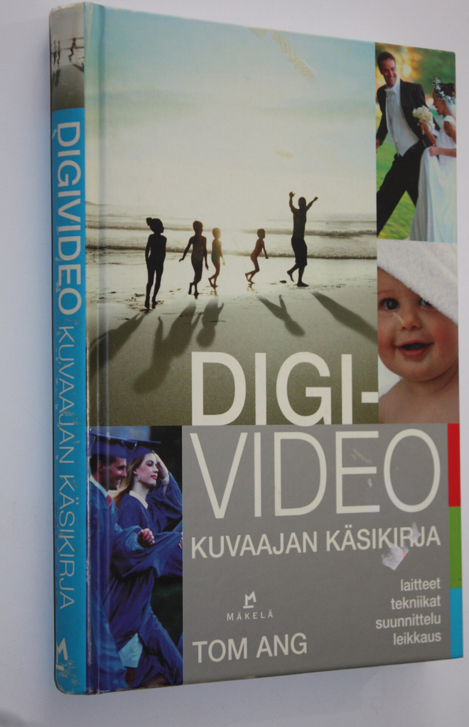 Tom Ang : Digivideo : kuvaajan käsikirja