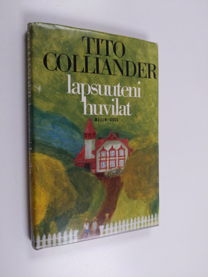 Tito Colliander : Lapsuuteni huvilat