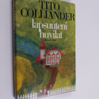 Tito Colliander : Lapsuuteni huvilat - pikkukuva 1