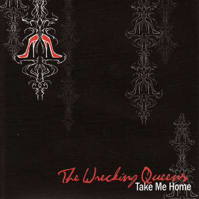 The Wrecking Queens - Take Me Home (CD) MINT!!