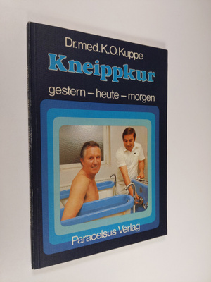 Karl-Otto Kuppe : Kneippkur , gestern, heute, morgen
