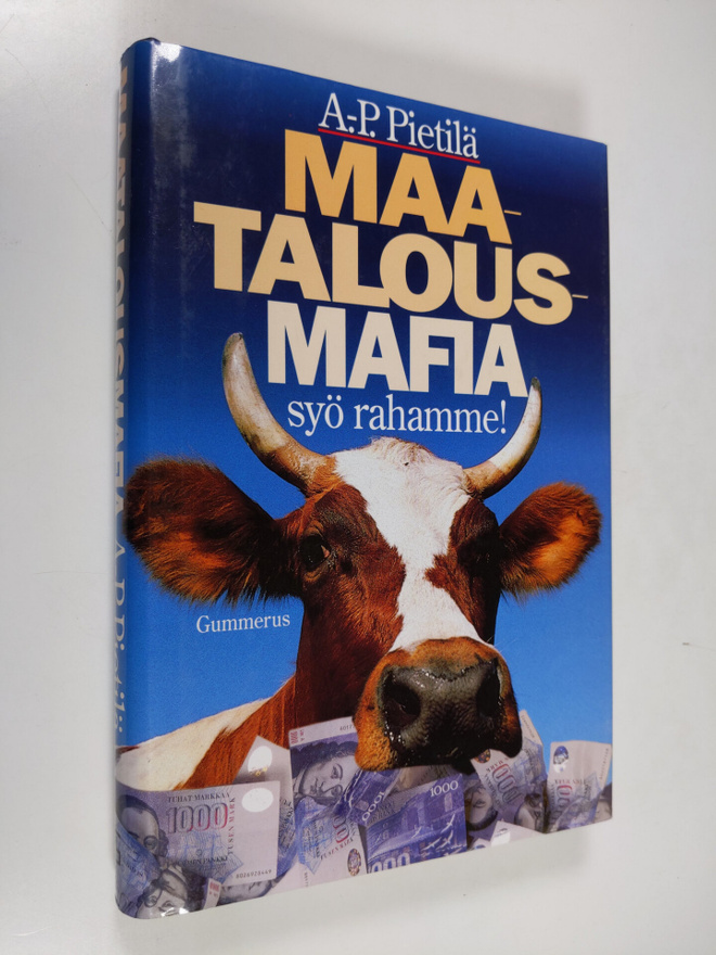 Antti-Pekka Pietilä : Maatalousmafia syö rahamme!
