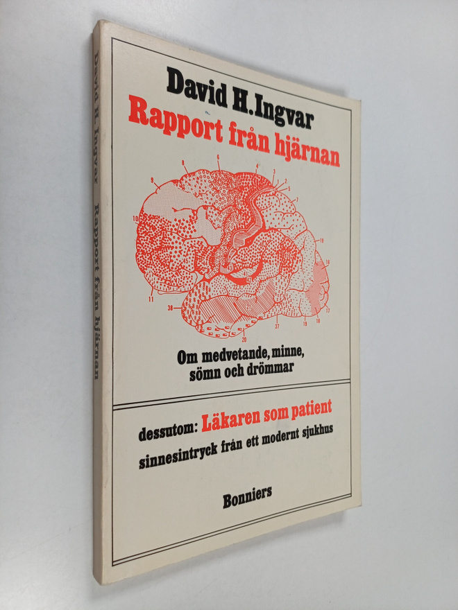 David H. Ingvar : Rapport från hjärnan : om medvetande, m...