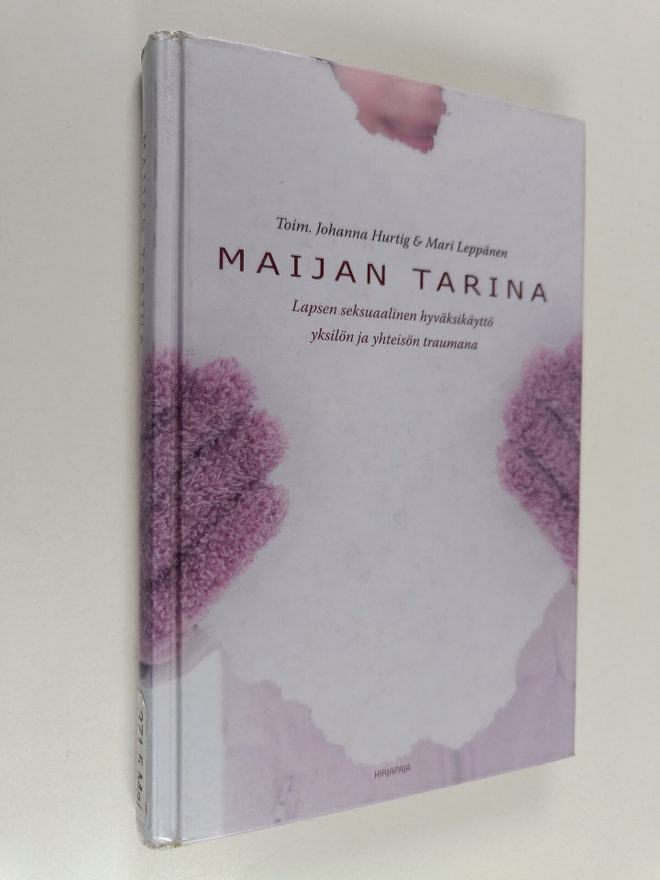 Mari Leppänen ym. : Maijan tarina : Lapsen seksuaalinen h...