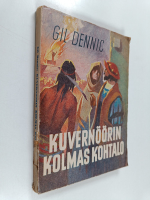 Gil Dennic : Kuvernöörin kolmas kohtalo : nuorisoromaani ...
