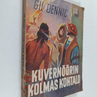 Gil Dennic : Kuvernöörin kolmas kohtalo : nuorisoromaani ... - pikkukuva 1