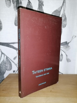 Taiteen etiikka - toim. Jari Jula - 1.p.2007