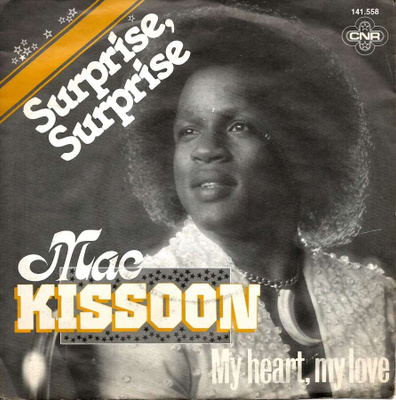 MAC KISSOON: Surprise, Surprise / My Heart, My Love  7"kk