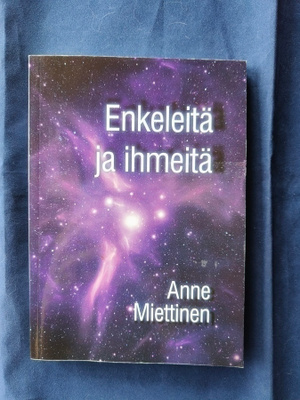 Miettinen, Anne: Enkeleitä ja ihmeitä