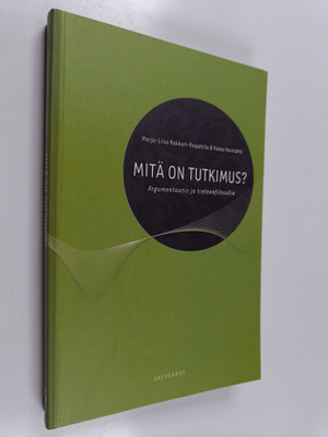 Marja-Liisa Kakkuri-Knuuttila ym. : Mitä on tutkimus? : a...