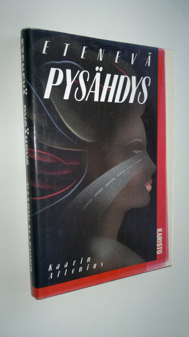 Kaarin Allenius : Etenevä pysähdys