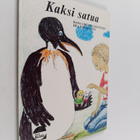 Raija Loponen-Mäntynen ym. : Kaksi satua : Pingviini ja a... - pikkukuva 1