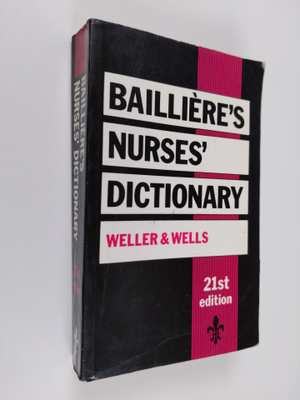 Bailliere's nurses' dictionary