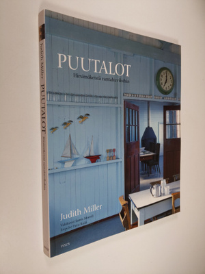 Judith Miller : Puutalot : hirsimökeistä rantahuviloihin