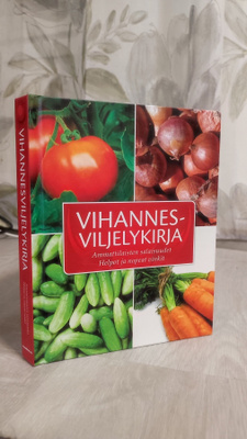 Vihannesviljelykirja - Ammattilaisten salaisuudet