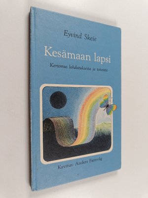 Eyvind Skeie : Kesämaan lapsi : kertomus lohdutuksesta ja...