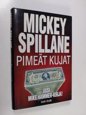 Mickey Spillane : Pimeät kujat