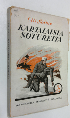 Olli Solkio : Karjalaisia sotureita ja sota-ajan kuvia