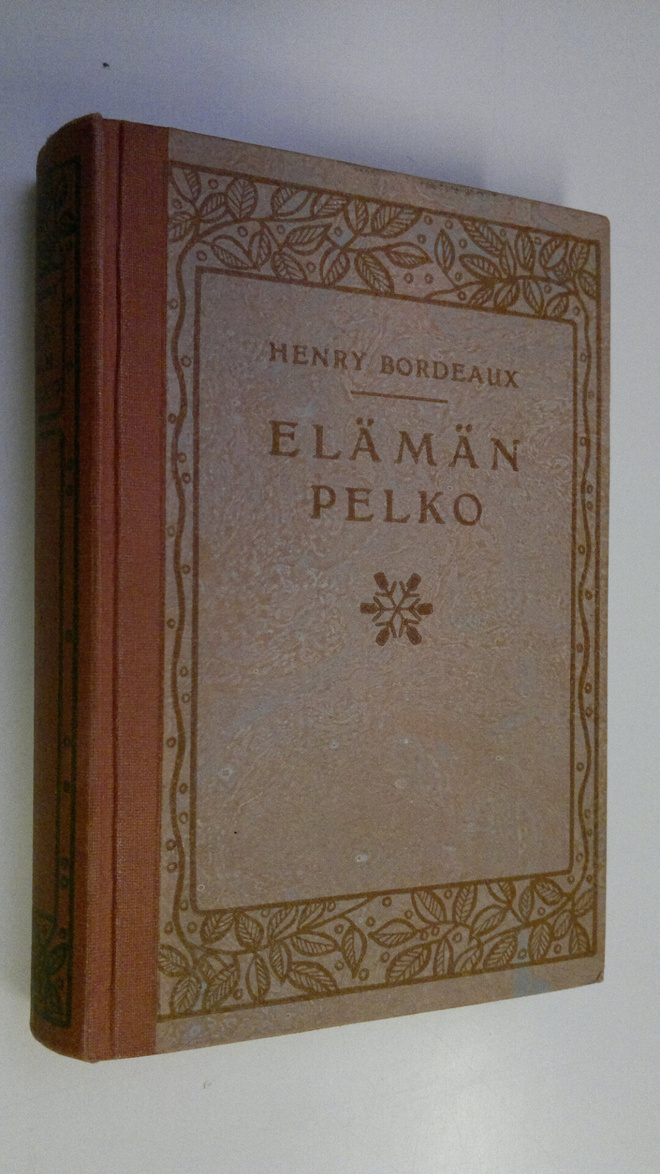 Henry Bordeaux : Elämän pelko