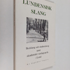 Ingemar Ingers : Lundensisk slang. Skolslang och students... - pikkukuva 1