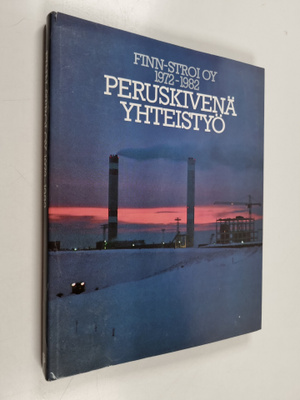 Riitta Miestamo : Finn-Stroi oy 1972-1982 : peruskivenä y...