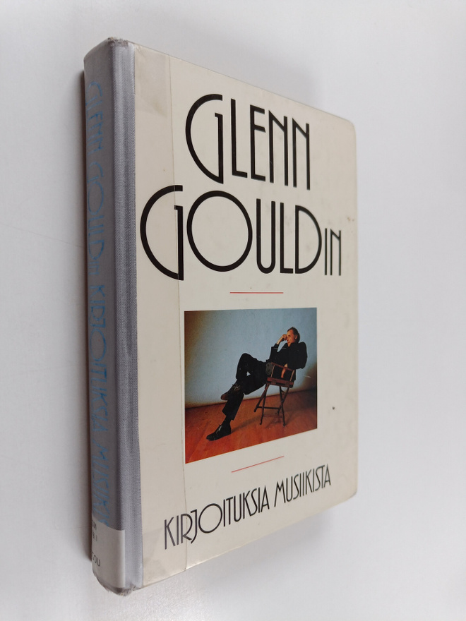 Glenn Gould : Glenn Gouldin kirjoituksia musiikista