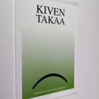Kiven takaa : Kansalaisopisto Jukolan kirjoittajapiirin a... - pikkukuva 1