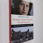 Megan K. Stack : Kaikki tässä kylässä valehtelevat : nais... - pikkukuva 1