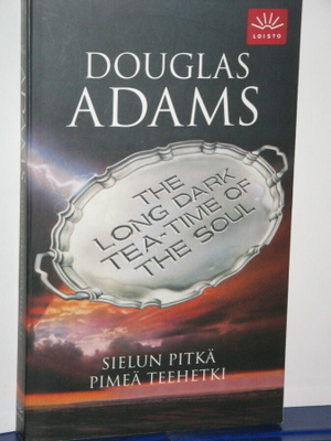 Douglas Adams : SIELUN PITKÄ PIMEÄ TEEHETKI