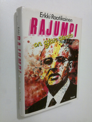 Erkki Raatikainen : Rajumpi on ajan riento