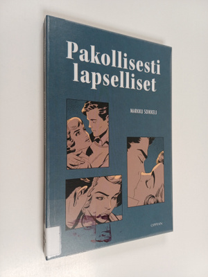 Markku Soikkeli : Pakollisesti lapselliset