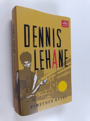 Dennis Lehane : Pimeyden kutsu