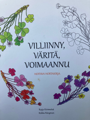 VILLIINNY, VÄRITÄ, VOIMAANNU - HOITAVA HORTAKIRJA