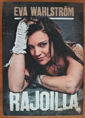Eva Wahlström: Rajoilla
