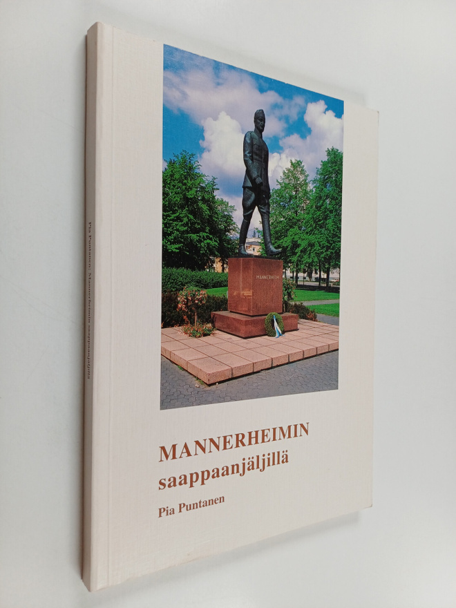 Pia Puntanen : Mannerheimin saappaanjäljillä : päämajan s...