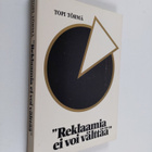 Topi Torma : Reklaamia ei voi välttää - pikkukuva 1