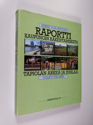 Heikki von Hertzen : Raportti kaupungin rakentamisesta - ...