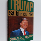 Donald J. Trump : Så blir du rik - pikkukuva 1