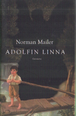 Norman Mailer: Adolfin linna (sid. 2p. Gummerus 2007)