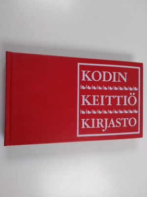 Kodin keittiökirjasto : kodintietoa 1 : tee se itse