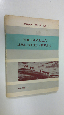 Erkki Mutru : Matkalla jälkeenpäin