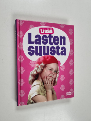 Päivi Ahonen : Lisää lasten suusta