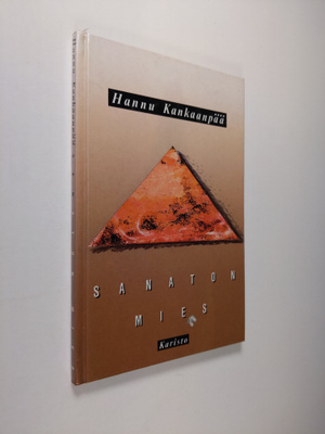 Hannu Kankaanpää : Sanaton mies : runoja