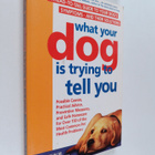 John Simon : What Your Dog Is Trying to Tell You - pikkukuva 1