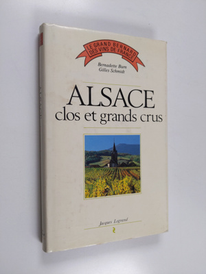 Bernadette Burn ym. : Alsace, clos et grands crus